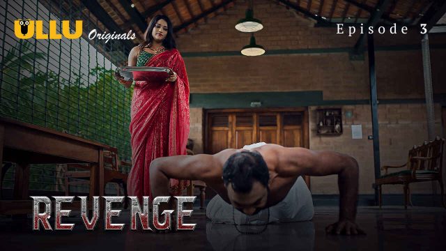Balas Dendam Panas: Episode 3 Serial Eksklusif Ullu Yang Menggoda