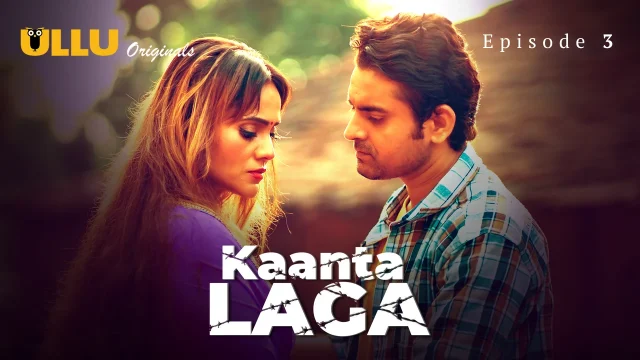 Kaanta Laga 2024: Episode 3 – Nafsu Membara Di Ranjang Panas