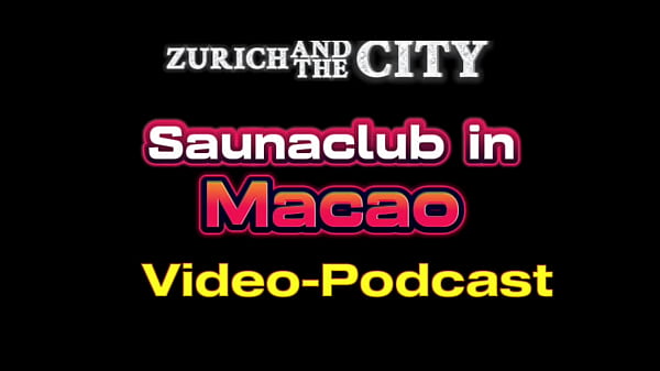 Klub Sauna Di Macau (china) – Podcast Panas Yang Menggoda